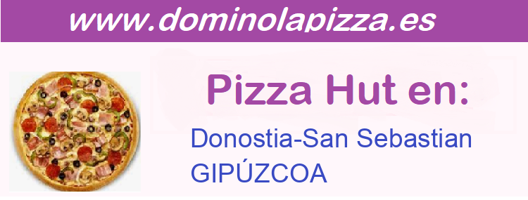 Pizza Hut GIPÚZCOA - Donostia-San Sebastian